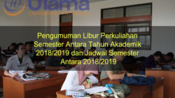 Pengumuman Libur Perkuliahan Semester Antara Tahun Akademik 2018/2019 dan Jadwal Semester Antara 2018/2019