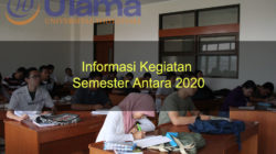 Informasi Kegiatan Semester Antara 2020